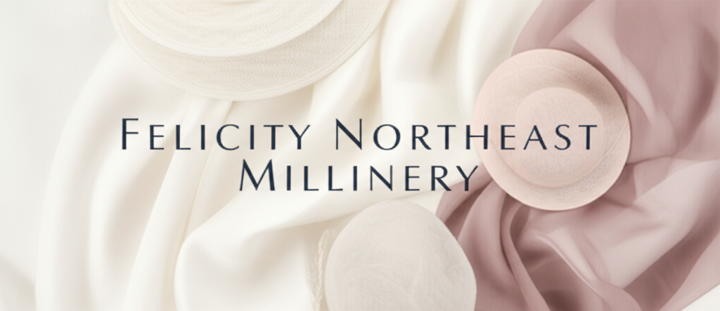 Felicity Northeast Millinery